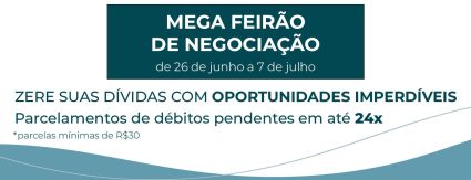 MEGA FEIRÃO DE NEGOCIAÇÃO: Sanessol oferece facilidades para quitação de débitos