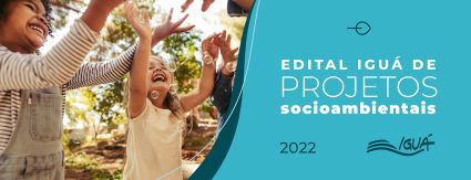 9 de setembro é o último dia para inscrição no edital de projetos socioambientais da Iguá