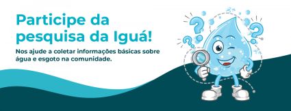 Iguá realiza pesquisa com moradores de comunidades sobre água e esgoto Iguá realiza pesquisa com moradores de comunidades sobre água e esgoto