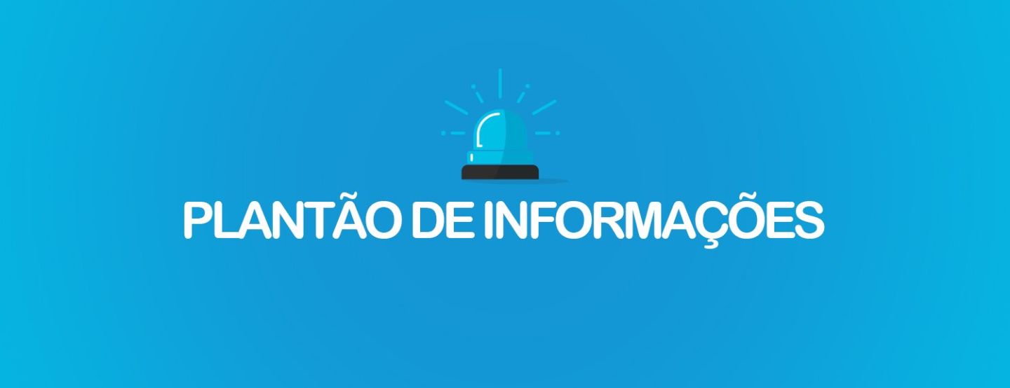 Plantão de Informações Plantão de Informações