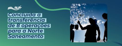 Iguá Saneamento finaliza transferência de controle de oito operações para a Norte Saneamento Iguá Saneamento finaliza transferência de controle de oito operações para a Norte Saneamento