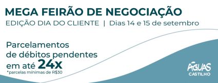 Dia do Cliente: Águas Andradina e Águas Castilho realiza Mega Feirão de Negociação e atendimentos itinerantes.