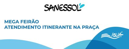 CLIENTES: Sanessol realiza atendimento itinerante na Praça neste sábado (08/07) e prorroga Mega Feirão