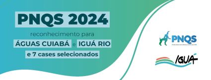 Grupo Iguá é reconhecido durante anúncio do PNQS Grupo Iguá é reconhecido durante anúncio do PNQS